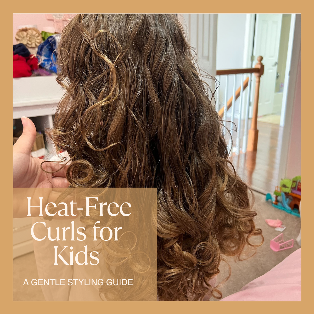 Heat-Free Curls for Kids: A Gentle Styling Guide
