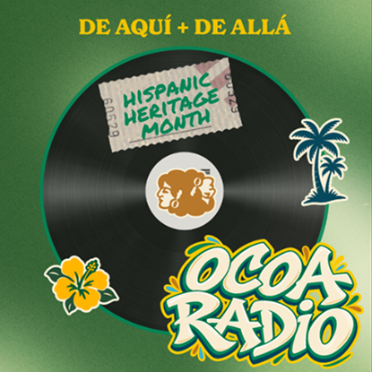 Celebrating Hispanic Heritage Month: The Official Ocoa Playlist 